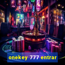 onekey 777 entrar